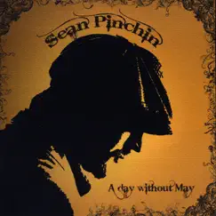 A Day Without May by Sean Pinchin album reviews, ratings, credits