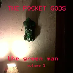 The Green Man, Vol. 3 by The Pocket Gods album reviews, ratings, credits