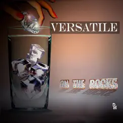 On the Rocks - EP by Versatile album reviews, ratings, credits