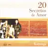 20 Secretos de Amor - Katunga album lyrics, reviews, download