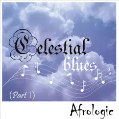 Celestial Blues, Pt. 1 - Single by Afrologic album reviews, ratings, credits