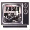 Suddenly FUBAR album lyrics, reviews, download