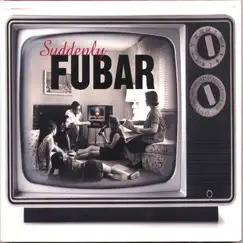 Suddenly FUBAR by FUBAR album reviews, ratings, credits