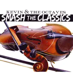 Smash the Classics by Kevin and the Octaves album reviews, ratings, credits