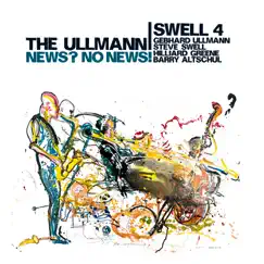 News? No News! (feat. Hilliard Greene, Gebhard Ullmann, Steve Swell & Barry Altschul) by The Ullmann-Swell 4 album reviews, ratings, credits