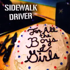 For All the Boys and Girls by Sidewalk Driver album reviews, ratings, credits