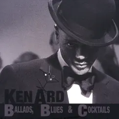 Ballads, Blues & Cocktails by Ken Ard album reviews, ratings, credits
