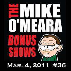 Bonus Show #36: Mar. 4, 2011 by The Mike O'Meara Show album reviews, ratings, credits