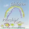 Children Worship album lyrics, reviews, download