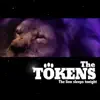 The Tokens album lyrics, reviews, download