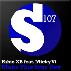 Fabio Xb Feat Micky Vi - Make This Your Day (Incl Gareth Emery & Jonas Steur Remix) by Fabio XB album reviews, ratings, credits