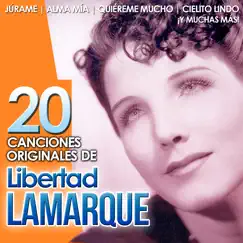 Libertad Lamarque - 20 Canciones Originales by Libertad Lamarque album reviews, ratings, credits