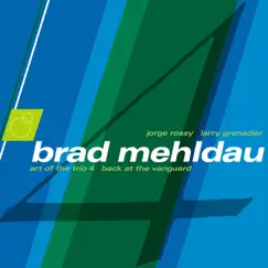 The Art of the Trio, Vol. 4 (Back At the Vanguard) by Brad Mehldau album reviews, ratings, credits