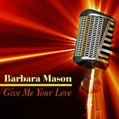 Give Me Your Love by Barbara Mason album reviews, ratings, credits