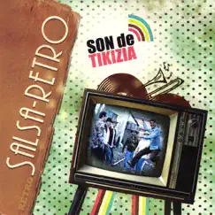 Salsa Retro by Son de Tikizia album reviews, ratings, credits