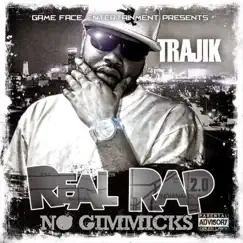 Real Rap (No Gimmicks) by Trajik album reviews, ratings, credits