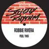 Feel This (Robbie Rivera's Tribal Sessions Mix) song lyrics