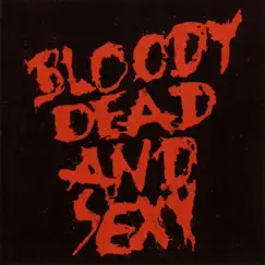 Paint It Red by Bloody Dead and Sexy album reviews, ratings, credits