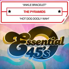 Ankle Bracelet / Hot Dog Dooly Wah [Digital 45] by The Pyramids album reviews, ratings, credits