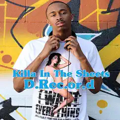 Killa In the Sheets - Single by D.Rec.or.d album reviews, ratings, credits