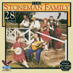 28 Classics by Stoneman Family & The Stoneman Family album reviews, ratings, credits