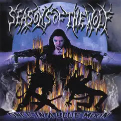 Once In a Blue Moon by Seasons of the Wolf album reviews, ratings, credits