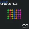 Girls On Pills - Single album lyrics, reviews, download