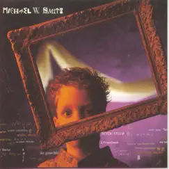 The Big Picture by Michael W. Smith album reviews, ratings, credits