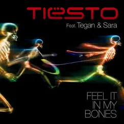 Feel It In My Bones (feat. Tegan and Sara) - EP by Tiësto album reviews, ratings, credits