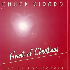 Heart of Christmas by Chuck Girard album reviews, ratings, credits