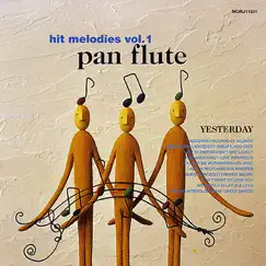 Yesterday-Pan flute hit melodies by Various Artists album reviews, ratings, credits