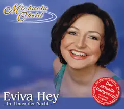 Eviva Hey - Im Feuer der Nacht - EP by Michaela Christ album reviews, ratings, credits