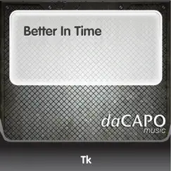 Better In Time - EP by TK album reviews, ratings, credits