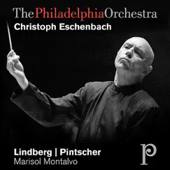 Lindberg: Chorale - Pintscher: Hérodiade Fragments by The Philadelphia Orchestra & Christoph Eschenbach album reviews, ratings, credits