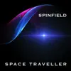 Spinfield: Space Traveller album lyrics, reviews, download