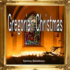 Gregorian Christmas - Sanctus Benedictus by Chor des Klosters zu Einsiedeln, Deller Consort, London, Capella Carolina album reviews, ratings, credits