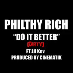 Do It Better (feat. Lil Kev) - Single by Philthy Rich album reviews, ratings, credits