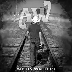 Wrong Side of Loving You - Single by Austin Wahlert album reviews, ratings, credits