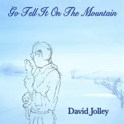 Go Tell It On the Mountain by David Jolley album reviews, ratings, credits