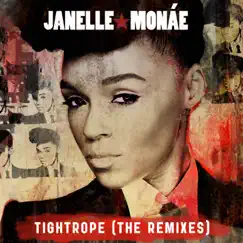Tightrope (Remixes) by Janelle Monáe album reviews, ratings, credits
