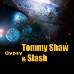 Gypsy - Single by Tommy Shaw & Slash album reviews, ratings, credits