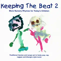 Keeping the Beat, Vol. 2 (More Nursery Rhymes for Today's Children) by Keeping the Beat album reviews, ratings, credits