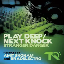 Play Deep / Next Knock - EP by Stranger Danger album reviews, ratings, credits