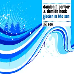 Glacier In the Sun (Damien Heck Extended Mix) Song Lyrics