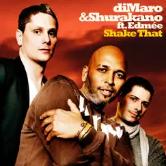 Shake That (feat. Edmée) - Single by DiMaro & Shurakano album reviews, ratings, credits