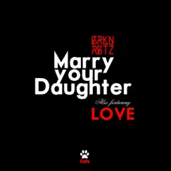 Marry Your Daughter Song Lyrics