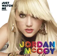 Just Watch Me - Single by Jordan McCoy album reviews, ratings, credits