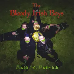 Auld St. Patrick by The Bloody Irish Boys album reviews, ratings, credits