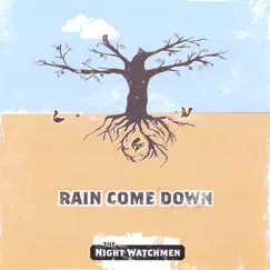 Rain Come Down by The Night Watchmen album reviews, ratings, credits