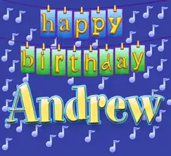 Happy Birthday Andrew (Vocal - Traditional Happy Birthday Song Sung to Andrew) Song Lyrics
